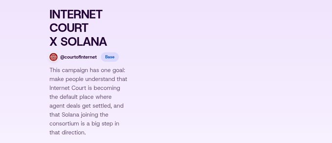 A promotional graphic with a light purple background displays the heading "INTERNET COURT X SOLANA" alongside a social media post from @courtofinternet that outlines a campaign goal: making people understand that Internet Court is becoming the default place where agent deals get settled, with Solana joining the consortium as a key step. The accompanying text highlights the limitations of fast payments on Solana, emphasizing that quick transactions alone cannot resolve disputes over late, incomplete, or misinterpreted deliveries—positioning Internet Court as the necessary layer for handling such post-payment conflicts.
