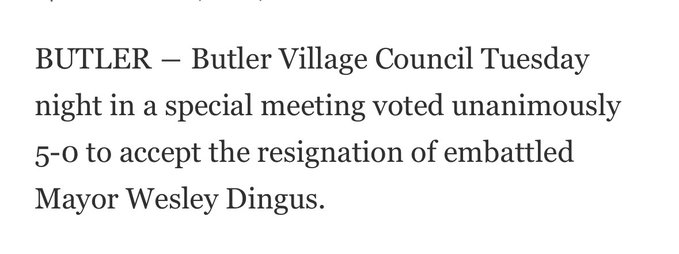 A newspaper clipping reads: "BUTLER — Butler Village Council Tuesday night in a special meeting voted unanimously 5-0 to accept the resignation of embattled Mayor Wesley Dingus."