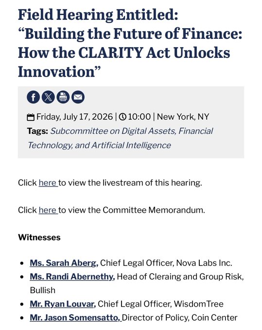 An announcement for a field hearing titled 'Building the Future of Finance: How the CLARITY Act Unlocks Innovation' scheduled for July 17, 2026, listing witnesses from Nova Labs, Bullish, WisdomTree, and Coin Center.