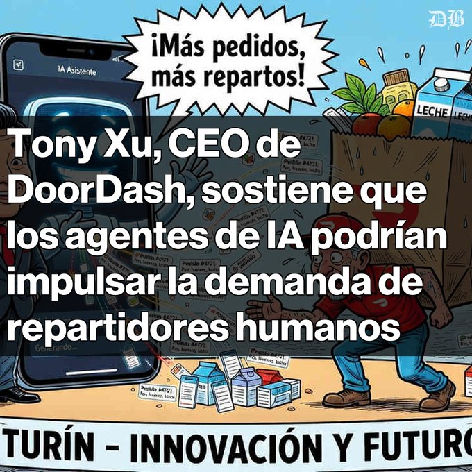 A Spanish-language graphic featuring an illustration of an AI assistant on a phone and a delivery worker with groceries, with text stating that Tony Xu, CEO of DoorDash, argues AI agents could boost demand for human delivery drivers.