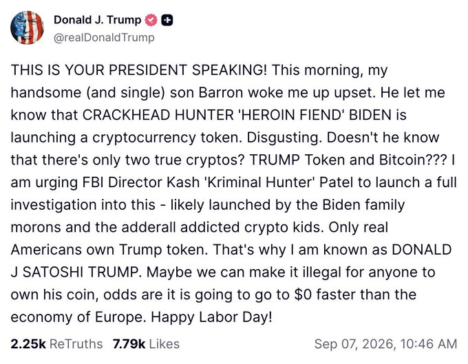A Truth Social post from Donald J. Trump (@realDonaldTrump) dated September 7, 2026, attacking Joe Biden for launching a cryptocurrency token while promoting his own "TRUMP Token," where he dubs himself "DONALD J SATOSHI TRUMP" and urges FBI Director Kash Patel to investigate—tying directly to the caption's amused reaction to his self-given crypto moniker. The post has 2.25k ReTruths and 7.79k Likes.