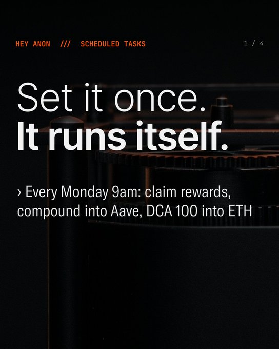 A dark promotional graphic displays the text 'HEY ANON /// SCHEDULED TASKS', 'Set it once. It runs itself.', and 'Every Monday 9am: claim rewards, compound into Aave, DCA 100 into ETH'.