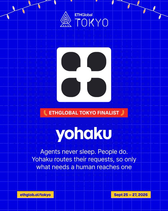 A blue promotional graphic for ETHGlobal TOKYO featuring a clover-like logo, identifying 'yohaku' as a finalist, with text describing the project as routing agent requests so only necessary items reach humans.