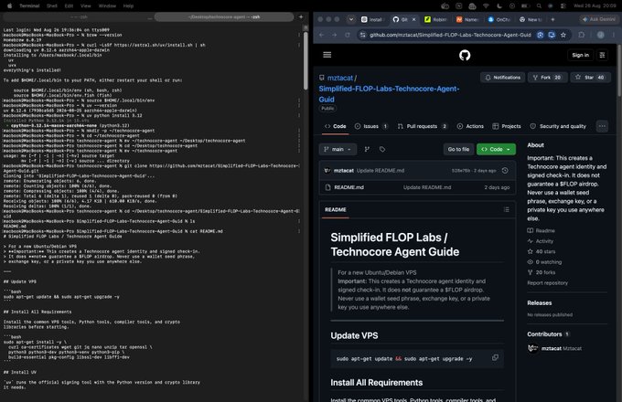 A split-screen view shows a terminal window on the left running installation commands for the "Technocore-Agent" via curl from mztacat's GitHub repository, paired with a Chrome browser on the right displaying the "Simplified-FLOP-Labs-Technocore-Agent-Guide" repository by mztacat. The terminal displays commands like `apt update` and `git clone`, alongside documentation titled "Update VPS," "Install All Requirements," and "Install LW," illustrating how the user followed the step-by-step setup guide to get the agent running for the $FLOP airdrop.