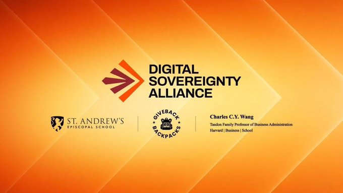 A promotional graphic with an orange gradient background displays the Digital Sovereignty Alliance logo alongside partner logos for St. Andrew's Episcopal School, Givebackpacks, and Charles C.Y. Wang (Tandon Family Professor of Business Administration at Harvard Business School), visually representing the organizations involved in the nonprofit's inaugural Digital Asset Case Study Course.