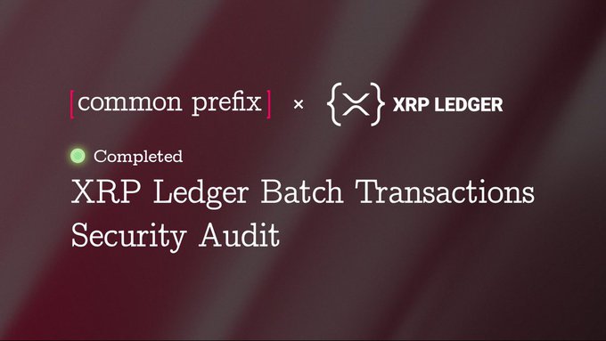 The image announces the completion of the "XRP Ledger Batch Transactions Security Audit," performed by Common Prefix in collaboration with XRP Ledger, marked with a green "Completed" status indicator. This visual header corresponds to the post highlighting that the Batch amendment has successfully passed security review and is available for public review by validators and builders.