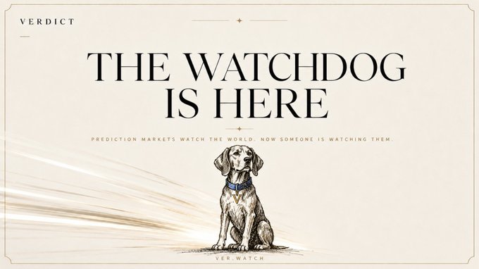 An illustrated vintage-style poster titled 'THE WATCHDOG IS HERE' with the label 'VERDICT' and tagline 'Prediction markets watch the world. Now someone is watching them,' featuring a sketched dog below.