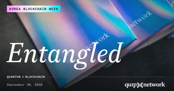 A promotional image for 'Korea Blockchain Week' titled 'Entangled: Quantum X Blockchain' by Quark Network, dated September 30, 2026.
