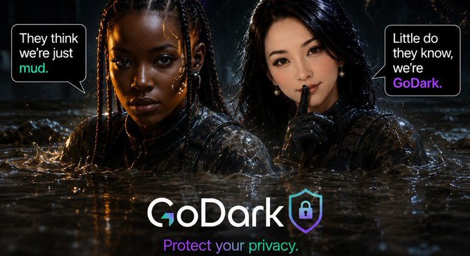 Two women partially submerged in mud with speech bubbles reading "They think we're just mud." and "Little do they know, we're GoDark." The GoDark logo and tagline "Protect your privacy." appears at the bottom.