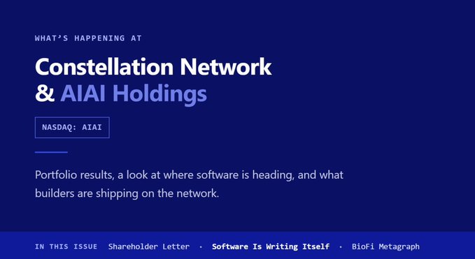 The image shows a newsletter header with a dark blue background featuring the title "What's Happening at Constellation Network & AIAI Holdings (NASDAQ: AIAI)" alongside a tagline about portfolio results and software trends, with section headers including "Software Is Writing Itself" and "BioFi Metagraph"—visually introducing the newsletter's coverage of the company's shareholder letter, portfolio performance, and mainnet developments highlighted in the post.