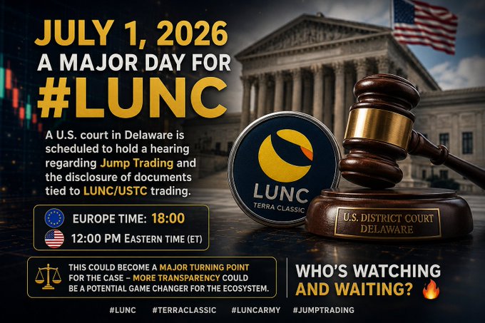 The image is a promotional graphic announcing a July 1, 2026 U.S. District Court hearing in Delaware regarding Jump Trading and the disclosure of documents tied to LUNC/USTC trading, scheduled for 6:00 PM Europe time / 12:00 PM ET, featuring a gavel, LUNC Terra Classic logo, and the hashtags #LUNC, #TerraClassic, #LUNCARMY, and #JumpTrading. It visually reinforces the post's message by framing the court hearing as a potential turning point for transparency in the Terra Classic ecosystem.