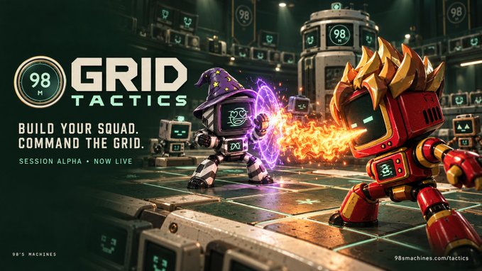 A promotional banner for 'GRID TACTICS' with the tagline 'BUILD YOUR SQUAD. COMMAND THE GRID.' and 'SESSION ALPHA • NOW LIVE', depicting two robots battling with magic and fire, credited to '98'S MACHINES' and '98smachines.com/tactics'.