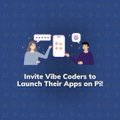 The image features two people standing next to each other with their arms outstretched towards a white phone that has a message written on it, which reads "Invite Vibes Coders to Launch Their Apps on P!". The background of the image is blue with stars and circles scattered throughout.