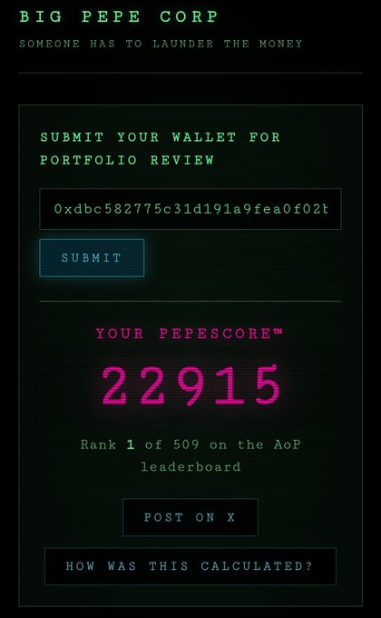A digital interface titled 'BIG PEPE CORP' with the tagline 'SOMEONE HAS TO LAUNDER THE MONEY,' displaying a wallet address submission field and a 'YOUR PEPESCORE' of 22915, ranking 1 of 509.