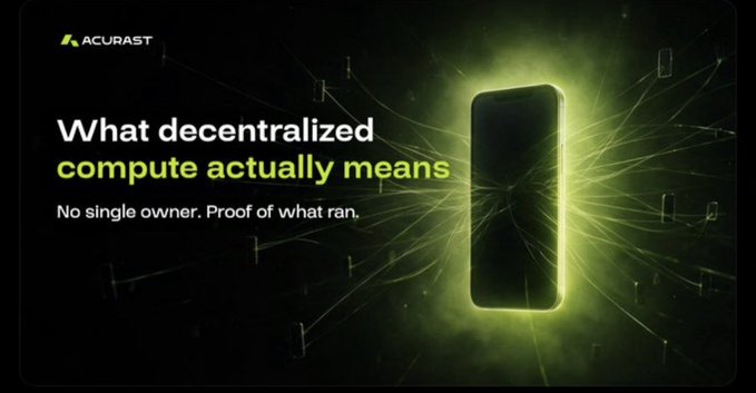 An Acurast promotional banner with the text 'What decentralized compute actually means' and 'No single owner. Proof of what ran.' featuring a glowing green smartphone against a dark background.