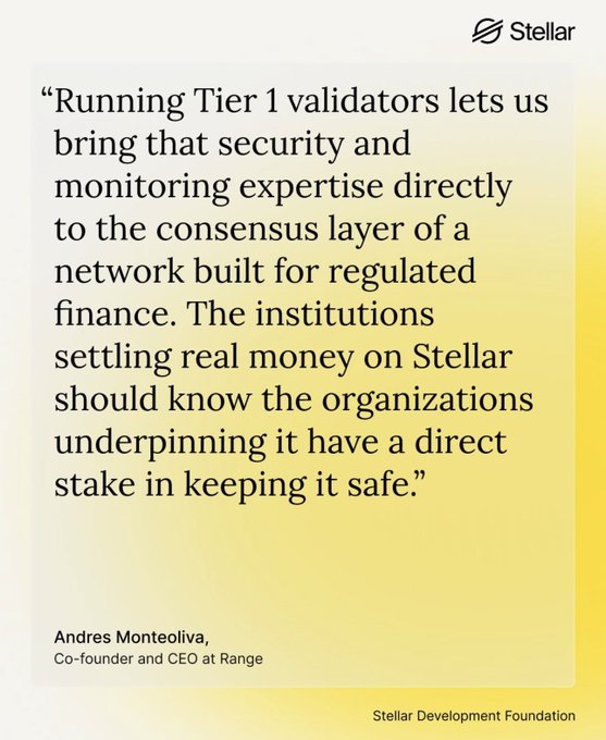 A quote graphic from the Stellar Development Foundation features a statement by Andres Monteoliva, Co-founder and CEO at Range, about Tier 1 validators bringing security and monitoring expertise to Stellar's consensus layer, attributed to Range—a recent addition to Stellar's (XLM) network of validators supporting the launch of new validators on the blockchain.
