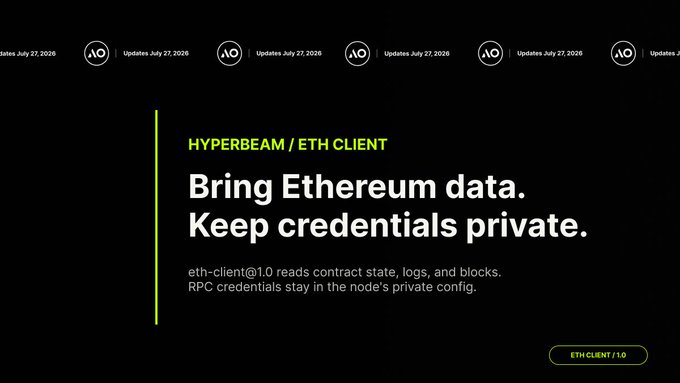An update card from 'AO' dated July 27, 2026, titled 'HYPERBEAM / ETH CLIENT' that says 'Bring Ethereum data. Keep credentials private.' and notes 'eth-client@1.0'.