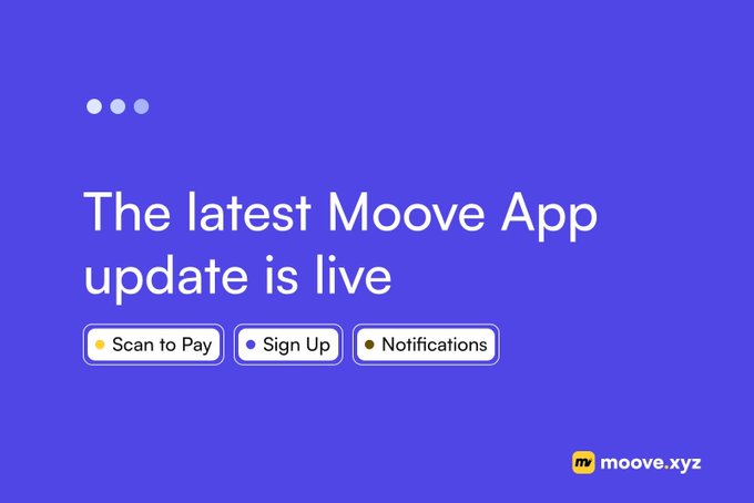 A blue promotional graphic with the text 'The latest Moove App update is live' and buttons for 'Scan to Pay', 'Sign Up', and 'Notifications', along with the logo 'moove.xyz'.