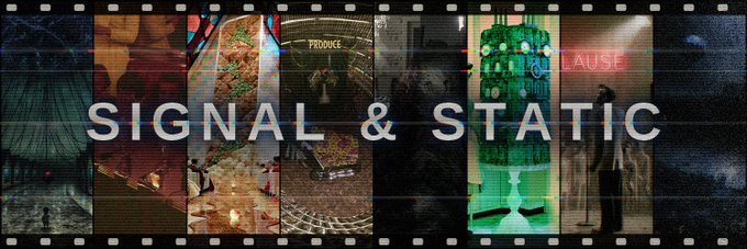 Banner image with the text 'SIGNAL & STATIC' overlaid on a collage of various atmospheric images with a glitch effect.