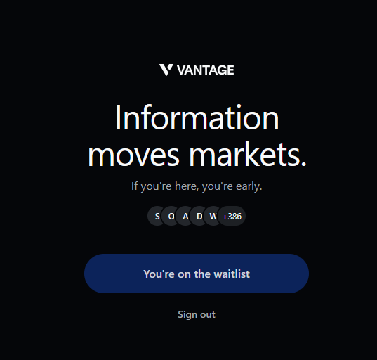 A black loading screen for Vantage displays 'Information moves markets.' with 'If you're here, you're early.' and a countdown timer at 'SOADW +386', along with a blue 'You're on the waitlist' button.