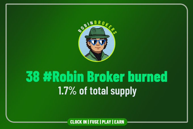 A green promotional graphic featuring the "ROBINBROKERS" logo and text reading "38 #Robin Broker burned 1.7% of total supply" along with "CLOCK IN | FUSE | PLAY | EARN".