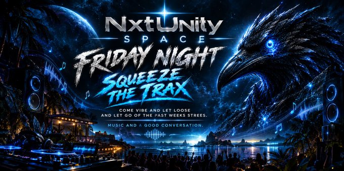 A promotional graphic for "NxtUnity SPACE - FRIDAY NIGHT SQUEEZE THE TRAX" features a cosmic scene with a raven, planets, and speakers, with text reading "Come vibe and let loose and let go of the past weeks streets. Music and a good conversation."