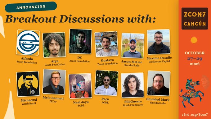 An orange and yellow promotional graphic for "Breakout Discussions" at ZCON7 in Cancún, October 27-29, 2026, featuring headshots and names of speakers including Alfredo, Arya, DC, Gustavo, Jason McGee, Maxime Desalle, Michaezxl, Mylo Bennett, Neal Jayu, Pacu, Pili Guerra, and Shielded Mark.