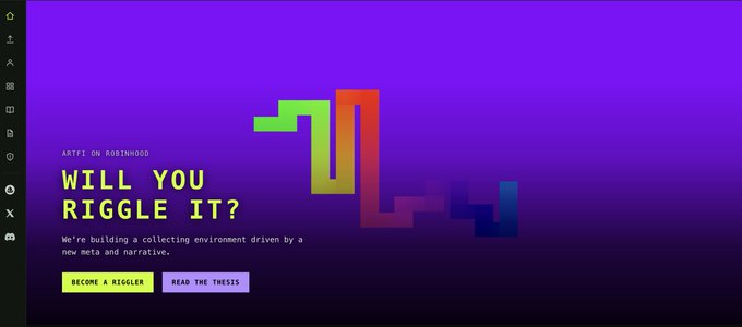 A website banner for 'ARTFI ON ROBINHOOD' with text 'WILL YOU RIGGLE IT?' and 'We're building a collecting environment driven by a new meta and narrative,' featuring buttons for 'BECOME A RIGGLER' and 'READ THE THESIS'.