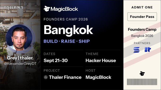 A 'Founder Pass' admission ticket for MagicBlock's Founders Camp 2026 in Bangkok, featuring Grey Ithaler (@AlexanderGreyDT) and Thaler Finance, with dates Sept 21-30 and a 'Hacker House' theme.