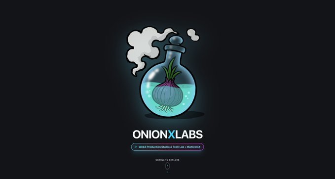 A logo for 'ONIONXLABS' featuring an illustration of an onion growing inside a smoking potion flask on a dark backdrop, with the tagline 'Web3 Production Studio & Tech Lab + MultiverseX' and a 'Scroll to explore' prompt.