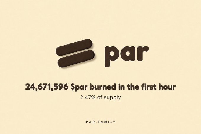 A beige graphic displays the "par" logo and the text "24,671,596 $par burned in the first hour" and "2.47% of supply", signed by "PAR.FAMILY".