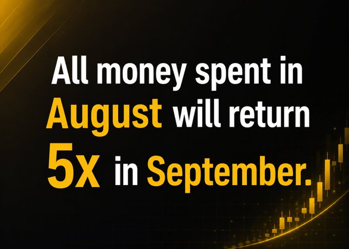 Promotional financial graphic with the text "All money spent in August will return 5x in September" in white and yellow lettering, set against a dark background with an ascending golden candlestick chart on the right.