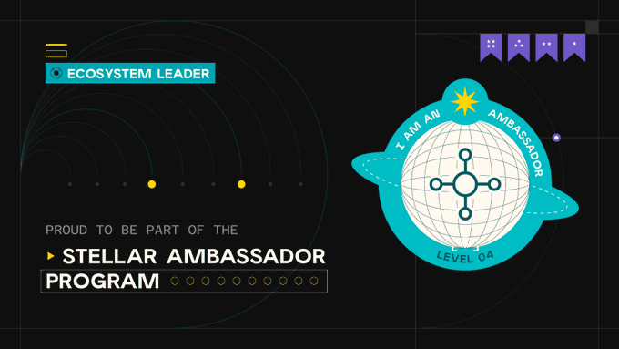 A promotional graphic for the Stellar Ambassador Program showing 'ECOSYSTEM LEADER' badge and a 'Stellar Ambassador Level 04' logo with the text 'PROUD TO BE PART OF THE STELLAR AMBASSADOR PROGRAM'.