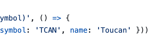 A code snippet showing a symbol definition with the text 'symbol: 'TCAN', name: 'Toucan''.