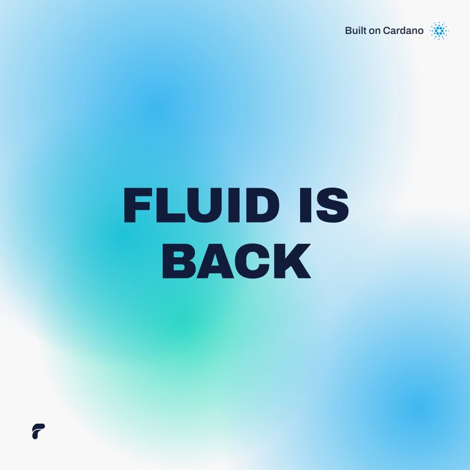 The image is a minimalist announcement graphic with a soft blue and teal gradient background, featuring bold text reading "FLUID IS BACK" in the center. The top right corner displays "Built on Cardano" with a small logo, while a stylized "F" mark appears in the bottom left, reinforcing the post's announcement that FluidTokens lending and borrowing services are back online on the Cardano blockchain.