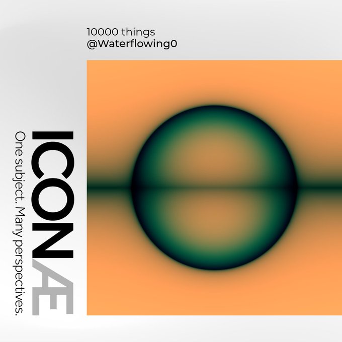 A graphic design featuring a blurred green and orange sphere on an orange background, with the text '10000 things @Waterflowing0' and 'ICONIC One subject. Many perspectives.'
