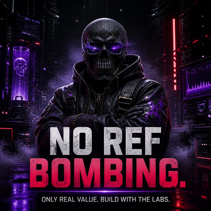 A dark, stylized promotional image features a menacing skull-masked figure with purple glowing eyes in a cyberpunk setting, with bold text reading 'NO REF BOMBING. ONLY REAL VALUE. BUILD WITH THE LABS.'