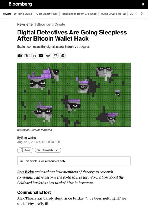 The image shows a Bloomberg Crypto newsletter article titled "Digital Detectives Are Going Sleepless After Bitcoin Wallet Hack" by Ben Weiss, dated August 6, 2026, featuring a pixelated illustration by Carolina Moscoso of raccoon-like figures (symbolizing crypto researchers) scattered across a green circuit-board background. The article highlights how crypto research community members like Alex Thorn have been working tirelessly to address the Coldcard wallet exploit, directly supporting the post's message about dedicated bitcoiners sacrificing personal time to investigate the hack's fallout.