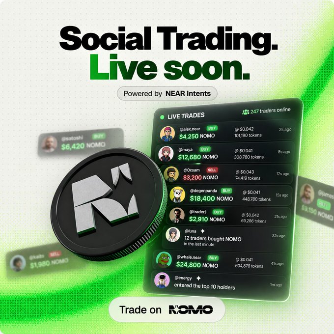 A promotional graphic for 'Social Trading. Live soon.' powered by NEAR Intents, featuring a black token with an 'M' logo and a live trades feed showing buys and sells for NOMO tokens.