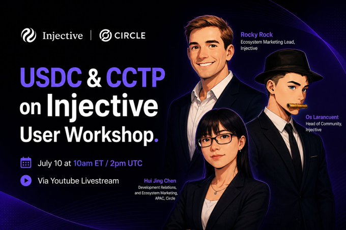 Promotional graphic for an 'Injective | CIRCLE' 'USDC & CCTP on Injective User Workshop' on July 10, featuring anime-style illustrations of speakers Rocky Rock, Hui Jing Chen, and Os Larancuent.