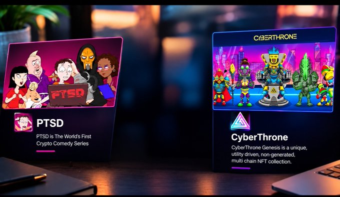 Two digital displays or NFT cards are shown against a dark background, featuring 'PTSD' ('The World's First Crypto Comedy Series') on the left and 'CyberThrone Genesis' (a utility-driven NFT collection) on the right.