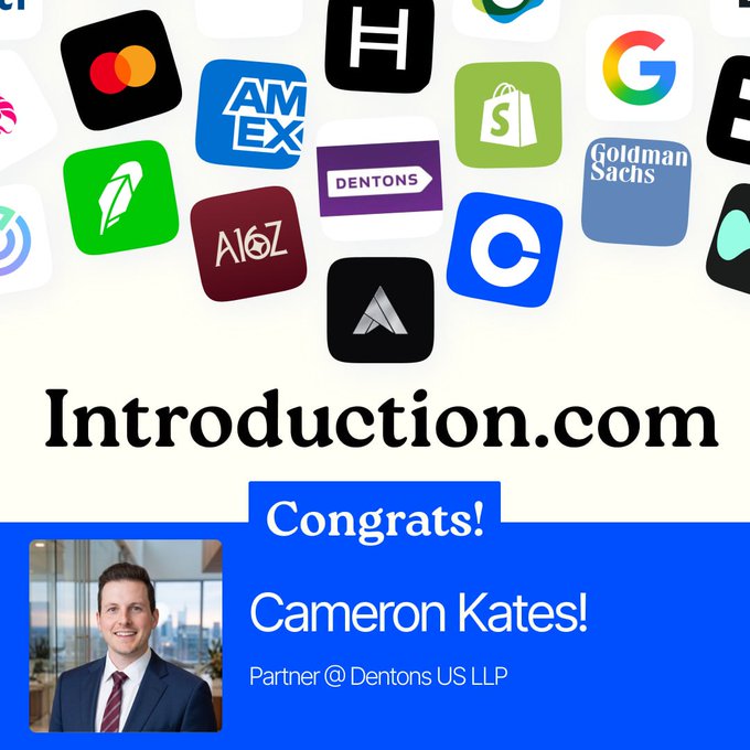 Promotional graphic for Introduction.com featuring a celebration announcement "Congrats! Cameron Kates! Partner @ Dentons US LLP," with his professional headshot displayed against a blue panel, alongside a colorful collage of various corporate brand logos including Shopify, Google, Goldman Sachs, AMEX, Coinbase, and A16Z in the background.