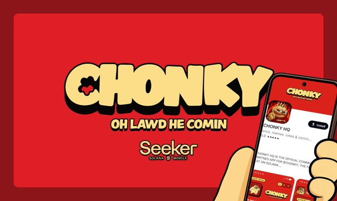 A promotional graphic for 'CHONKY OH LAWD HE COMIN' token on the Seeker Solana Mobile platform, showing a smartphone displaying the token's social media page.