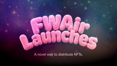 A title graphic reads "FWAir Launches" in bubbly pink letters, with a subtitle "A novel way to distribute NFTs." against a starry, cosmic background.