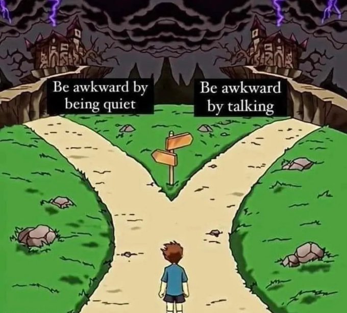 The image features a cartoon boy standing at a crossroads with two signs, one pointing towards quietness and the other towards talking. Below these signs are the words "Be Awkward by being Quiet" and "Be Awkward by talking".