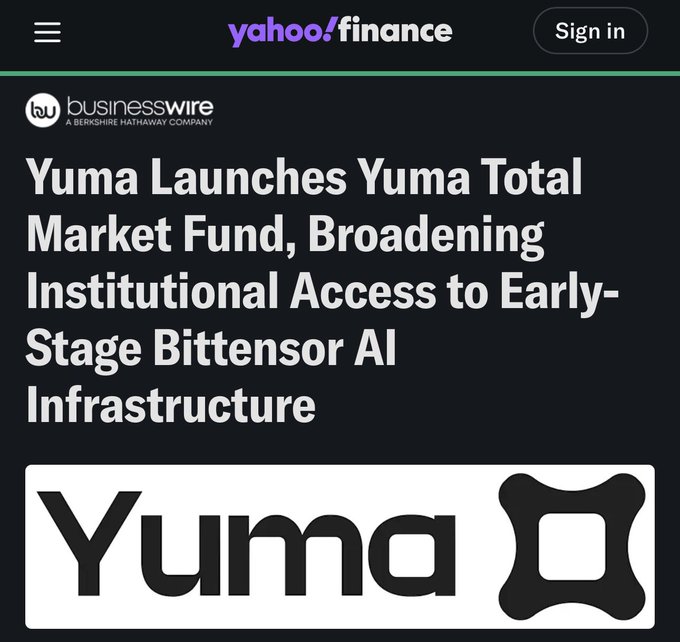 Yahoo Finance/BusinessWire headline announcing "Yuma Launches Yuma Total Market Fund, Broadening Institutional Access to Early-Stage Bittensor AI Infrastructure," with the Yuma logo displayed below, directly visualizing the fund launch referenced in the post about Yuma Asset Management's new vehicle providing exposure to $TAO and $dTAO across the Bittensor ecosystem.