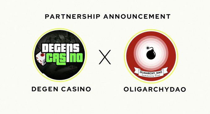 Partnership announcement graphic between DEGEN CASINO (featuring dice and card imagery) and OLIGARCHY DAO (community first).