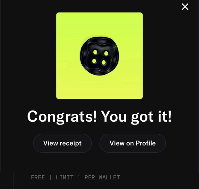 A digital receipt screen displaying a black button-shaped NFT with a yellow background and the text "Congrats! You got it!", along with options to "View receipt" or "View on Profile" and "FREE | LIMIT 1 PER WALLET".