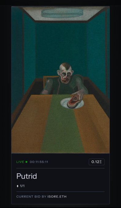 A digital art listing titled 'Putrid' showing a disturbing painting of a bald figure feeding at a table, with a 'LIVE' timer at 00:11:55:11 and a current bid of 0.12 by 'isore.eth'.