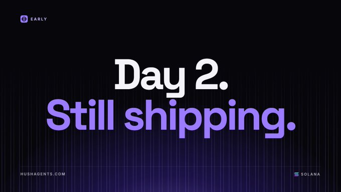 A promotional graphic with a black and purple gradient background displaying the text 'Day 2. Still shipping.' along with 'HUSHAGENTS.COM' and Solana branding.